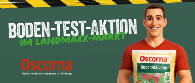 Ein lächelnder Cartoon-Mann hält eine Tüte mit Oscorna BodenAktivator. Der Text lautet Boden-Test-Aktion im Landmaxx-Markt. Oscorna-Logo und Beschreibung: Natürliche Bodenverbesserer und Dünger stehen unten. Oben schwarz-gelbes Band.