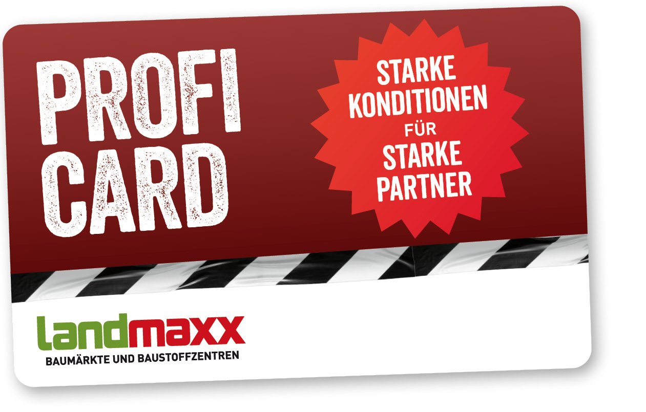 Eine Karte mit der Aufschrift PROFI CARD und einem roten Stern mit der Aufschrift STARKE KONDITIONEN FÜR STARKE PARTNER. Die Unterseite zeigt das landmaxx-Logo und "Baumärkte und Baustoffzentren" auf weißem Grund.